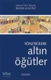 Yöneticilere Altın Öğütler | İmam-ı Gazali | Semerkand Yayınları