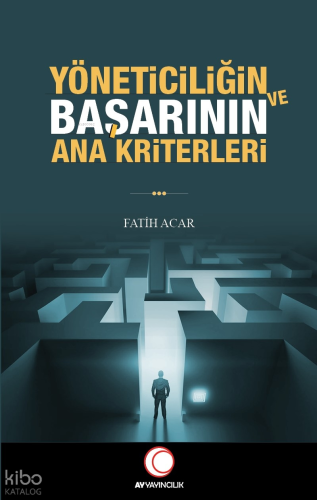 Yöneticilğin ve Başarının Ana Kriterleri | Fatih Acar | Anadolu Ay Yay