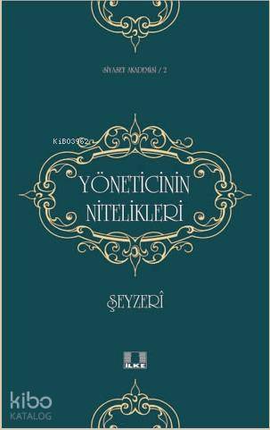 Yöneticinin Nitelikleri | Şeyzerî | İlke Yayıncılık