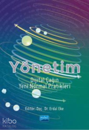 Yönetim ;(Dijital Çağın Yeni Normal Pratikleri)