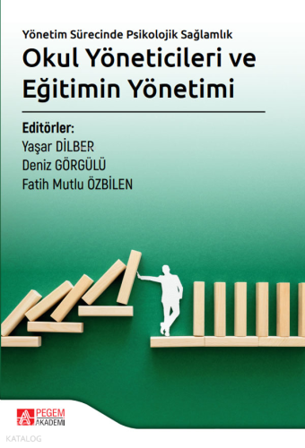 Yönetim Sürecinde Psikolojik Sağlamlık: Okul Yöneticileri ve Eğitimin 