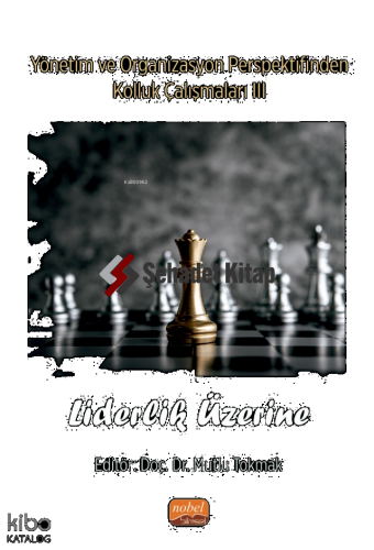 Yönetim ve Organizasyon Perspektifinden Kolluk Çalışmaları III - Liderlik Üzerine