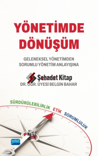 Yönetimde Dönüşüm - Geleneksel Yönetimden Sorumlu Yönetim Anlayışına