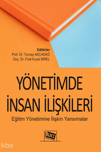 Yönetimde İnsan İlişkileri - Eğitim Yönetimine İlişkin Yansımalar