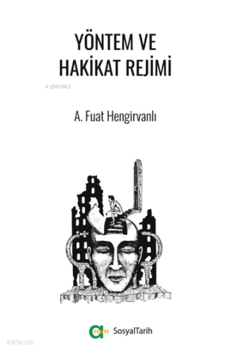Yöntem ve Hakikat Rejimi