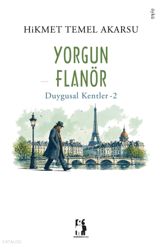 Yorgun Flanör;Duygusal Kentler 2