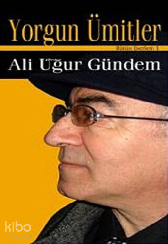 Yorgun Ümitler