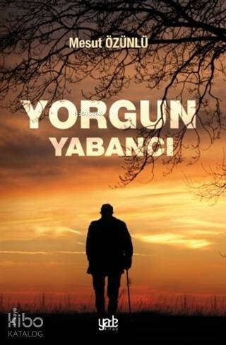 Yorgun Yabancı