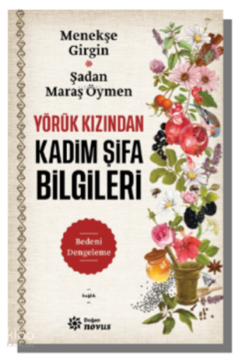 Yörük Kızından Kadim Şifa Bilgileri