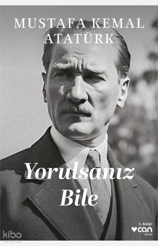Yorulsanız Bile