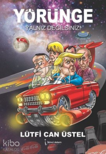 Yörünge - Yalnız Değilsiniz! | Lütfi Can Üstel | İkinci Adam Yayınları