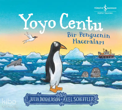 Yoyo Centu - Bir Penguenin Maceraları | Julia Donaldson | Türkiye İş B