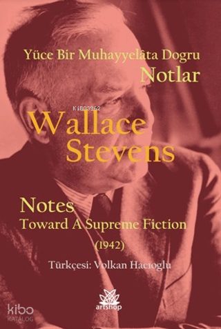 Yüce Bir Muhayyelata Doğru Notlar | Wallace Stevens | Artshop Yayıncıl