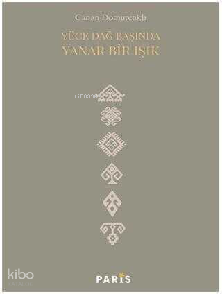 Yüce Dağ Başında Yanar Bir Işık