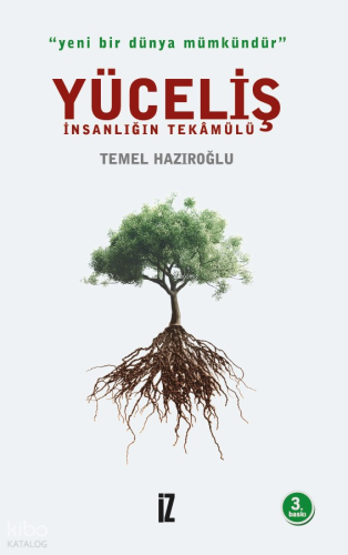 Yüceliş - İnsanlığın Tekamülü; Yeni Bir Dünya Mümkündür