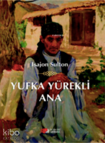 Yufka Yürekli Ana