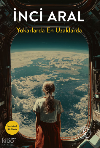 Yukarlarda En Uzaklarda | İnci Aral | Everest Yayınları