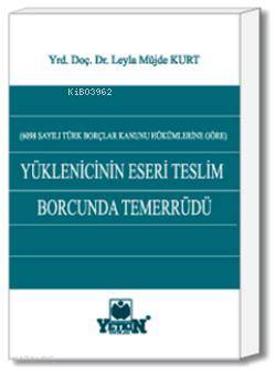 Yüklenicinin Eseri Teslim Borcunda Temerrüdü