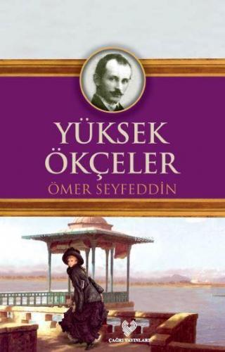 Yüksek Ökçeler; Osmanlı Türkçesi aslı ile birlikte, sözlükçeli