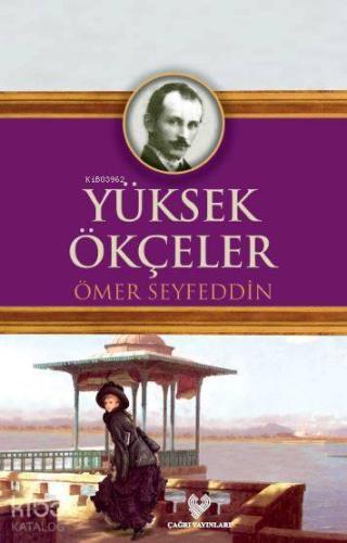 Yüksek Ökçeler; Osmanlı Türkçesi aslı ile birlikte, sözlükçeli