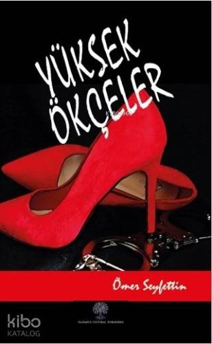 Yüksek Ökçeler | Ömer Seyfettin | Platanus Publishing