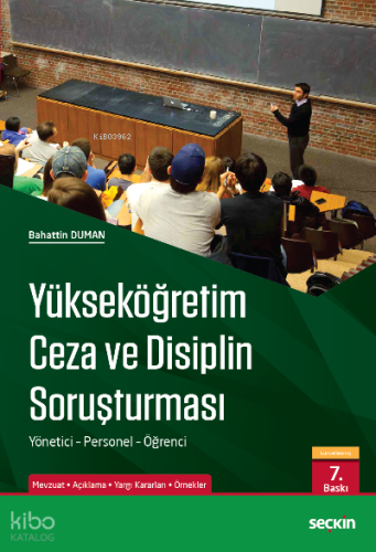 Yükseköğretim Ceza ve Disiplin Soruşturması;Yönetici – Personel – Öğrenci