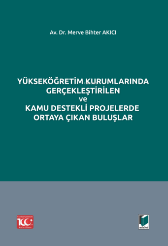 Yükseköğretim Kurumlarında Gerçekleştirilen ve Kamu Destekli Projelerde Ortaya Çıkan Buluşlar