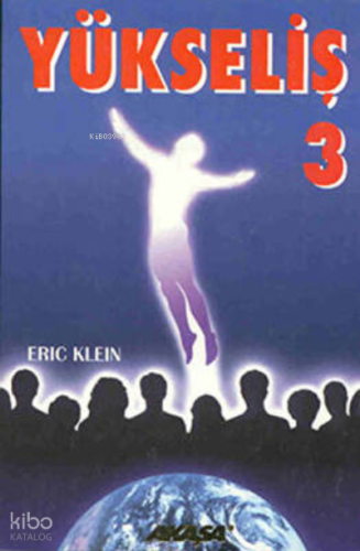 Yükseliş 3 | Eric Klein | Akaşa Yayınları