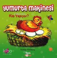Yumurta Makinesi Kim Yapıyor? (7+ Yaş) | Yılmaz Yenidinç | Nesil Yayın