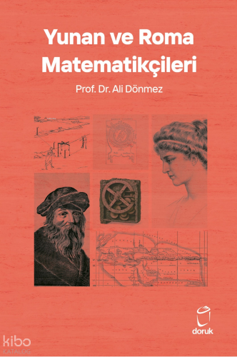 Yunan ve Roma Matematikçileri | Ali Dönmez | Doruk Yayıncılık