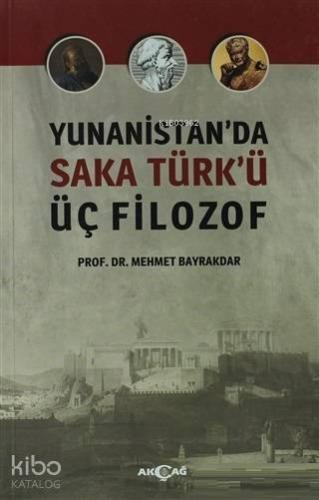 Yunanistan'da Saka Türk'ü Üç Filozof