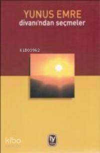 Yunus Emre Divanından Seçmeler