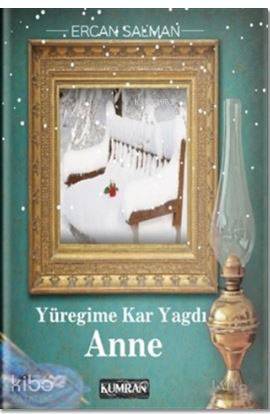 Yüreğime Kar Yağdı Anne