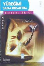 Yüreğimi Sana Bıraktım