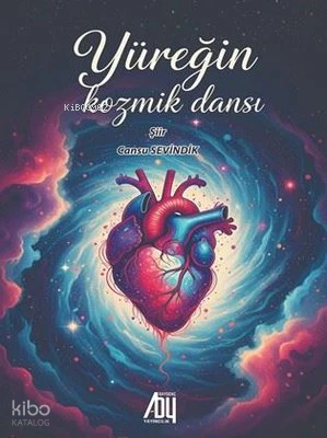 Yüreğin Kozmik Dansı | Cansu Sevindik | Baygenç Yayıncılık