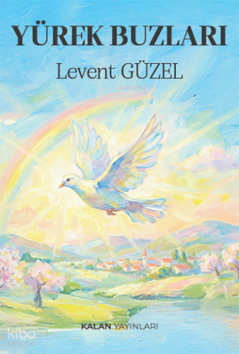 Yürek Buzları | Levent Güzel | Kalan Yayınları