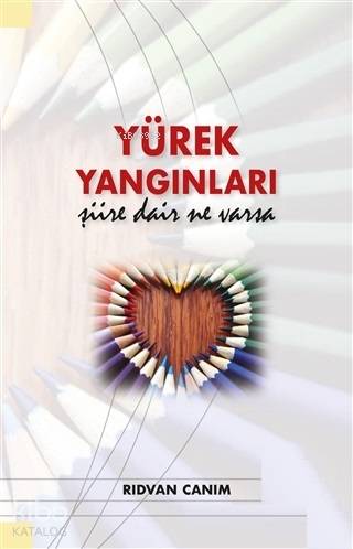 Yürek YangınlarıŞiire Dair Ne Vars; Şiire Dair Ne Varsa