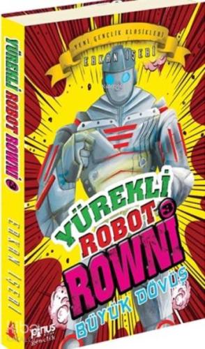 Yürekli Robot Rowni; Büyük Dövüş | Erkan İşeri | Pinus Kitap