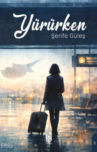 Yürürken | Şerife Güleş | Yason Yayınları