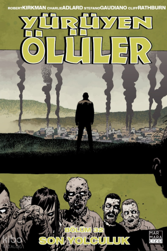 Yürüyen Ölüler Cilt 32 - Son Yolculuk
