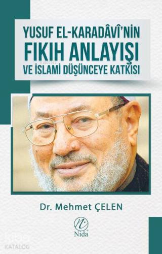 Yusuf el-Karadâvî'nin Fıkıh Anlayışı ve İslami Düşünceye Katkısı | Meh