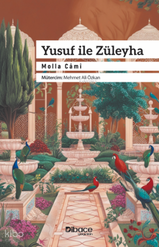 Yusuf ile Züleyha | Molla Cami | Dibace Yayınları