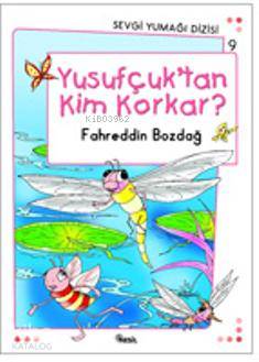 Yusufcuk'tan Kim Korkar?