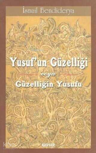 Yusuf'un Güzelliği veya Güzelliğin Yusufu
