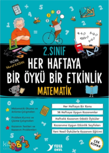Yuva 2.Sınıf Matematik Her Haftaya Bir Öykü Bir Etkinlik | Kolektif | 