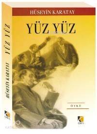 Yüz Yüz | Hüseyin Karatay | Çıra Yayınları