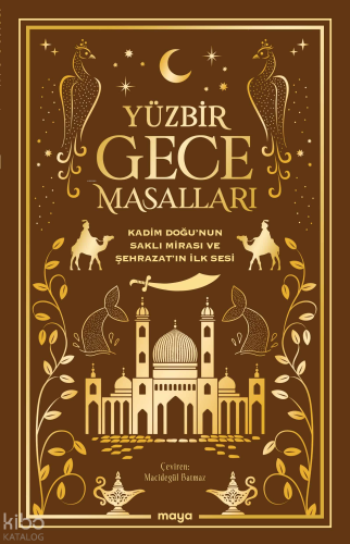 Yüzbir Gece Masalları;Kadim Doğu’nun Saklı Mirası ve Şehrazat’ın İlk S