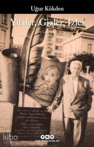 Yüzler, Gizler, İzler | Uğur Kökden | Yapı Kredi Yayınları ( YKY )