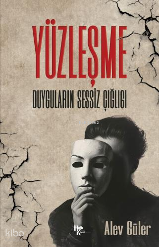 Yüzleşme - Duyguların Sessiz Çığlığı