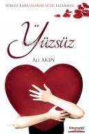 Yüzsüz; Yüreği Kara Olanın Yüzü Kızarmaz